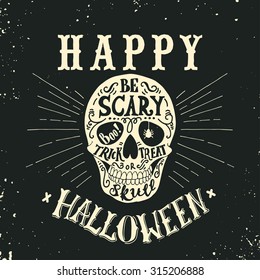 Hand drawn Happy Halloween lettering with a skull. Trick or treat, be scary, boo. This illustration can be used as a greeting card, poster or print.