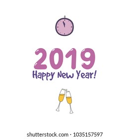 Hand drawn Happy New Year 2019 greeting card, banner template with clinking champagne glasses, clock, typography. Isolated objects. Vector illustration. Design concept for party, celebration.