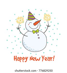 Hand drawn Happy New Year greeting card with cute funny cartoon snowman with sparklers, typography. Isolated objects on on white background. Vector illustration. Design concept party, celebration