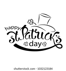 hand drawn happy st. patrick's day sign with hat silhouette, typography lettering poster, vector illustration.