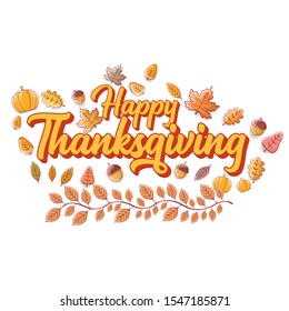 Hand drawn Happy Thanksgiving day typography label. Celebration text with pumpkin and autumn leaves for poster, banner, postcard, icon or sticker. Vector calligraphic lettering quote on white