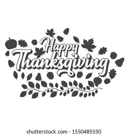 Hand drawn Happy Thanksgiving day black typography label. Celebration text with pumpkin and autumn leaves for poster, banner, postcard, icon or sticker. Vector calligraphic lettering quote on white