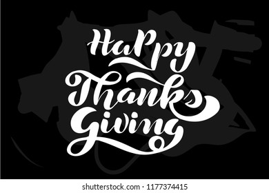 Hand drawn Happy Thanksgiving lettering typography poster. White chalk text. Celebration quote on textured blackboard background for postcard, icon, logo, badge. 