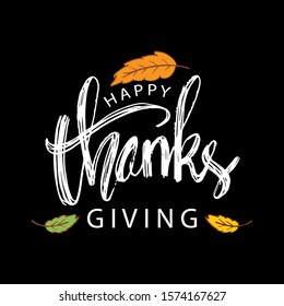 Hand drawn Happy Thanksgiving lettering typography poster. 
