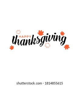 Hand drawn Happy Thanksgiving lettering typography poster. Celebration quote on white background