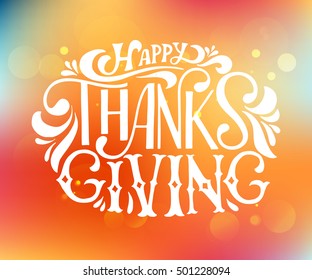 Hand drawn Happy Thanksgiving lettering typography poster. Celebration quotation on blurred red background for postcard, card, icon, logo or badge. White Vector vintage calligraphy text