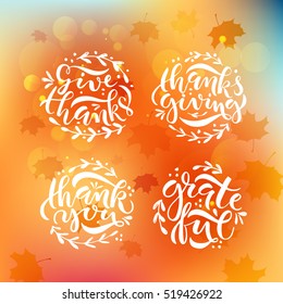 Hand drawn Happy Thanksgiving lettering typography poster set. Celebration quotation on blurred background for postcard, icon, logo, card, badge. Vector vintage calligraphy text with maple leaves