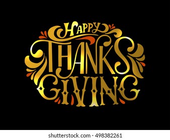 Hand drawn Happy Thanksgiving object set poster. Celebration quotation on textured background for postcard, icon, card, logo, badge. Vector golden glitter calligraphy text with floral design 