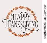 Hand drawn Happy Thanksgiving typography lettering poster. Celebration quote on textured background for postcard, icon, logo, badge. Thanksgiving celebration vector calligraphy text with wreath