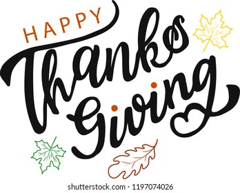 Hand drawn Happy Thanksgiving typography poster. Celebration quotation for card, postcard, event icon logo or badge. Vector vintage style fall calligraphy.  Black-grey lettering with leafs