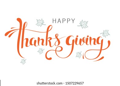 Hand drawn Happy Thanksgiving typography lettering poster. Autumn celebration quote on textured background for postcard, icon, logo, badge.