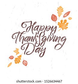 Hand drawn Happy Thanksgiving typography lettering poster. Celebration quote Happy Thanksgiving on textured background for postcard, autumn icon, logo or badge. Autumn vector vintage style calligaphy