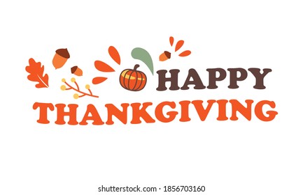 Hand drawn Happy Thanksgiving typography poster. Celebration text with berries and leaves for postcard,Vector calligraphy lettering holiday quote