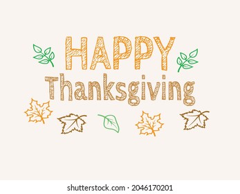 Hand drawn Happy Thanksgiving typography poster. Celebration text with berries and leaves for postcard, icon or badge. Vector calligraphy lettering holiday quote