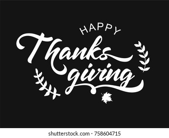 Hand drawn Happy Thanksgiving typography poster. Celebration quote "Happy Thanksgiving" with harvest food and leaves for Thanksgiving postcard. Vintage style calligraphy lettering
