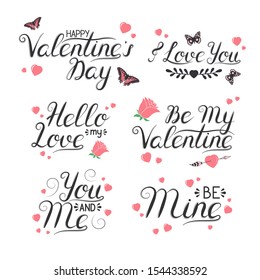 Hand drawn happy valentines day quotes for celebration card background with butterfly hearts and roses. Vector isolated romantic lettering: i love you, hello my love, be mine.  