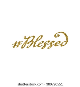 Hand drawn hashtag blessed with gold glitter texture, isolated on the white.