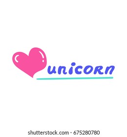 Hand drawn heart with lettering word unicorn. Illustration on white background. 