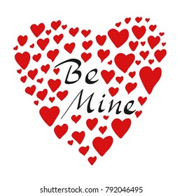 Hand drawn hearts and be mine text. Happy Valentine's day greeting card background