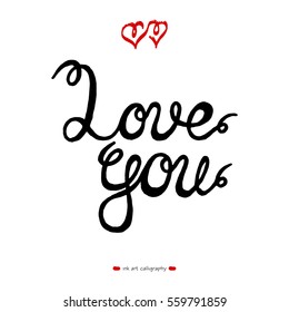 Hand drawn hearts and font - love you. Ink calligraphy. Valentine day card