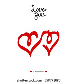 Hand drawn hearts and font - love you. Ink calligraphy. Valentine day card