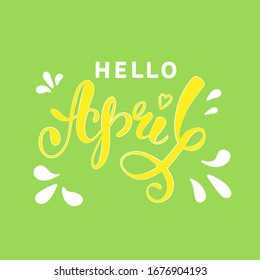 Hand drawn Hello April lettering typography poster. for postcards, badge, logo or badge. Vector vintage calligraphy style EPS10