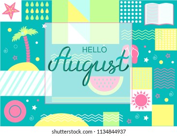 Hand drawn Hello August typography lettering poster, bright design background. Summer time month title vector illustration with summer day elements pattern with watermelon, palm, sun, flip flops.