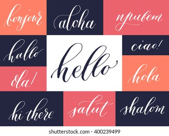 Hand drawn hello greeting expressions in different languages: english, french, italian, etc. Brush pen lettering. Can be used for print (bag, t-shirt, decor, poster, card) and for web (banner, blog, ads).