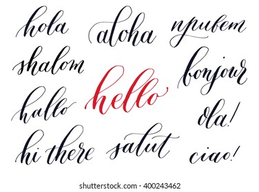 Hand drawn hello greeting expressions in different languages: english, french, italian, etc. Brush pen lettering. Can be used for print and for web.