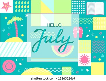 Hand drawn Hello July typography lettering poster, bright design pattern background. Summer time vector illustration with summer day elements.
