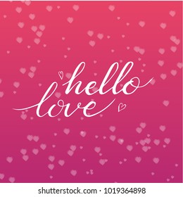 Hand drawn hello love phrase. Postcard for Valentines day