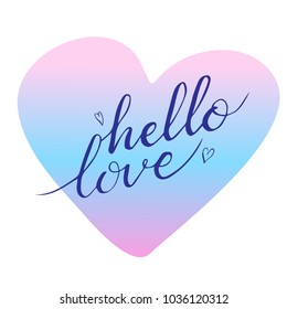 Hand drawn hello love phrase. Postcard for Valentines day