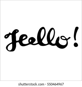 Hand drawn 'hello" sign. Hand drawn calligraphy. Good for use and design. Hello hand-lettering. Handmade vector calligraphy