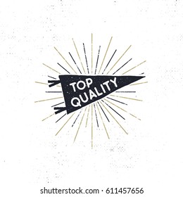 Hand drawn hipster pennant flag design with sunbursts and text - "top quality". Vintage pendant template. Isolated on white background. Good for Tee shirt. Stock retro vector illustration