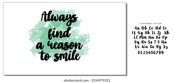 Hand drawn holiday lettering. Ink illustration. Modern brush calligraphy. Isolated on white background. Always find a reason to smile.