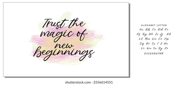 Hand drawn holiday lettering. Ink illustration. Modern brush calligraphy. Isolated on white background. Trust the magic of new beginnings.