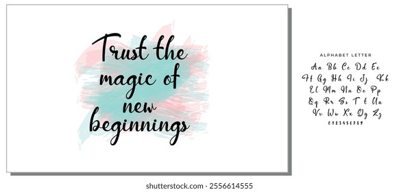 Hand drawn holiday lettering. Ink illustration. Modern brush calligraphy. Isolated on white background. Trust the magic of new beginnings.