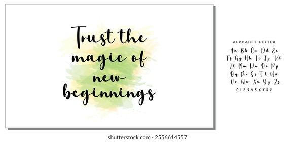 Hand drawn holiday lettering. Ink illustration. Modern brush calligraphy. Isolated on white background. Trust the magic of new beginnings.