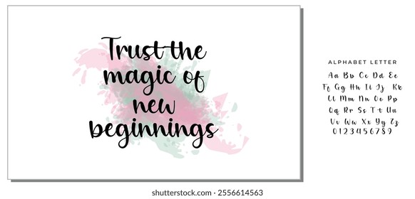 Hand drawn holiday lettering. Ink illustration. Modern brush calligraphy. Isolated on white background. Trust the magic of new beginnings.