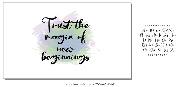 Hand drawn holiday lettering. Ink illustration. Modern brush calligraphy. Isolated on white background. Trust the magic of new beginnings.