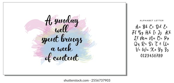 Hand drawn holiday lettering. Ink illustration. Modern brush calligraphy. Isolated on white background. A sunday well spent brings a week of content.