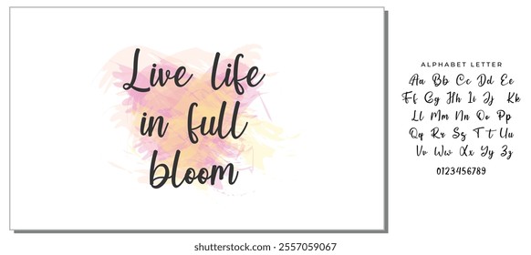 Hand drawn holiday lettering. Ink illustration. Modern brush calligraphy. Isolated on white background. Live life in full bloom.