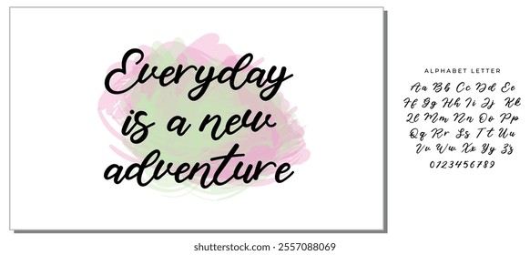 Hand drawn holiday lettering. Ink illustration. Modern brush calligraphy. Isolated on white background. Everyday is a new adventure.