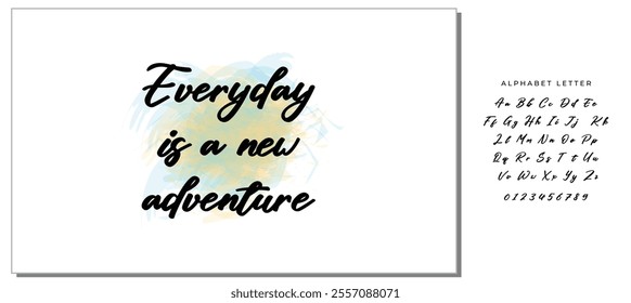 Hand drawn holiday lettering. Ink illustration. Modern brush calligraphy. Isolated on white background. Everyday is a new adventure.