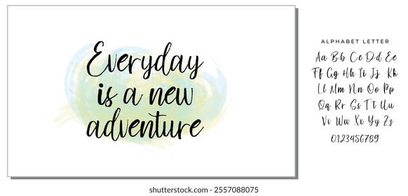 Hand drawn holiday lettering. Ink illustration. Modern brush calligraphy. Isolated on white background. Everyday is a new adventure.