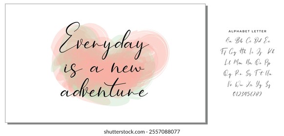 Hand drawn holiday lettering. Ink illustration. Modern brush calligraphy. Isolated on white background. Everyday is a new adventure.