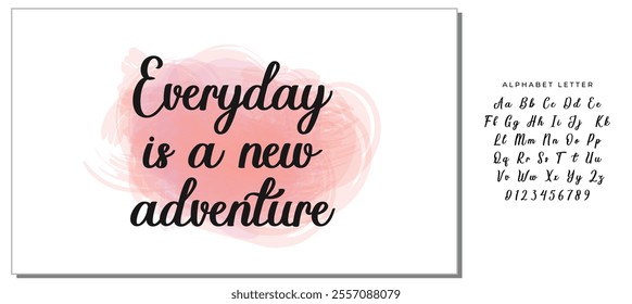 Hand drawn holiday lettering. Ink illustration. Modern brush calligraphy. Isolated on white background. Everyday is a new adventure.