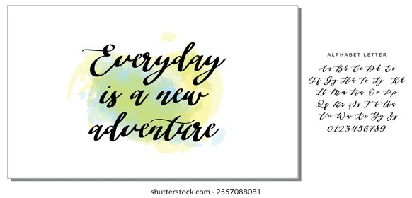 Hand drawn holiday lettering. Ink illustration. Modern brush calligraphy. Isolated on white background. Everyday is a new adventure.