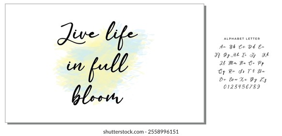 Hand drawn holiday lettering. Ink illustration. Modern brush calligraphy. Isolated on white background. Live life in full bloom.