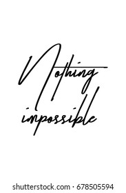 1,393 Nothing is impossible Images, Stock Photos & Vectors | Shutterstock